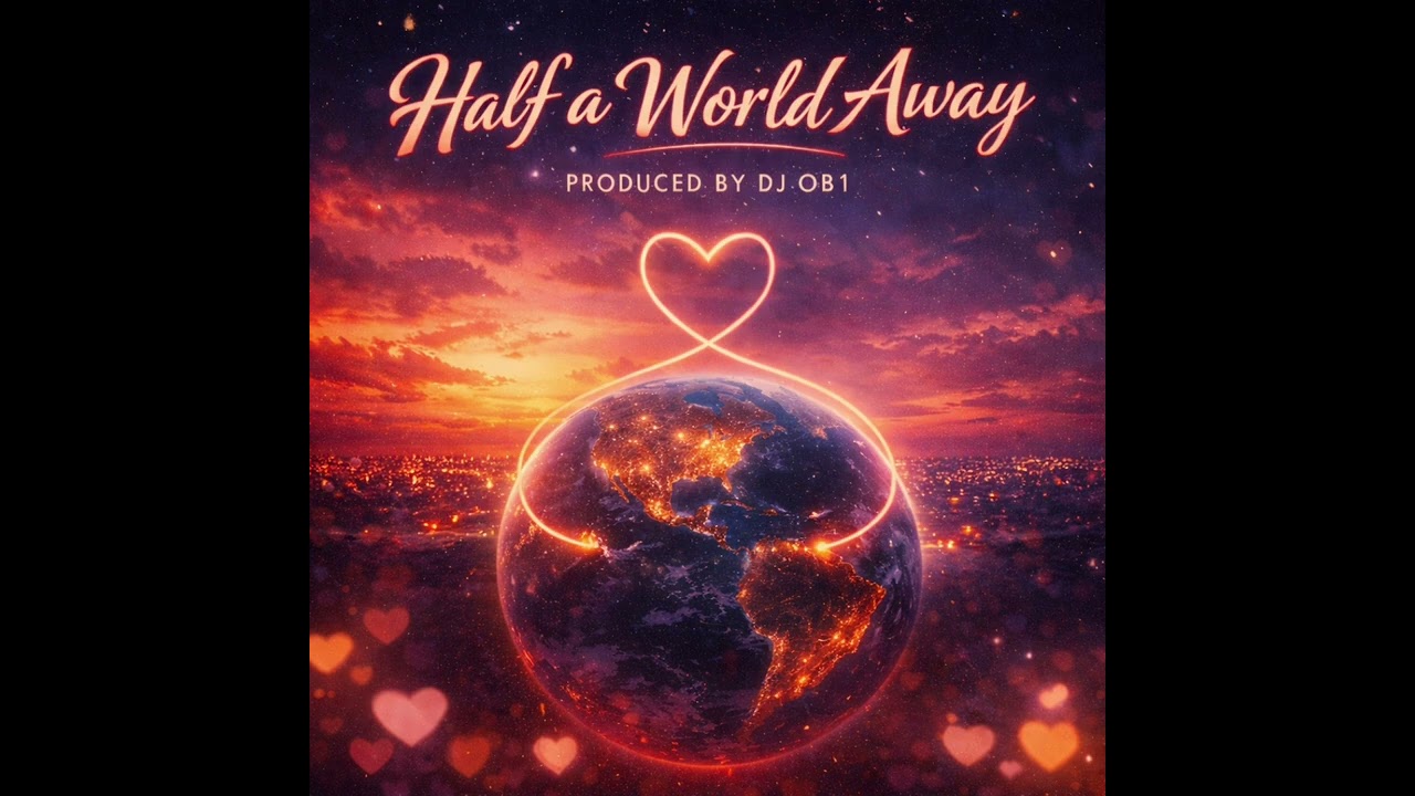 Half a World Away  – DJ OB1 | Official Audio