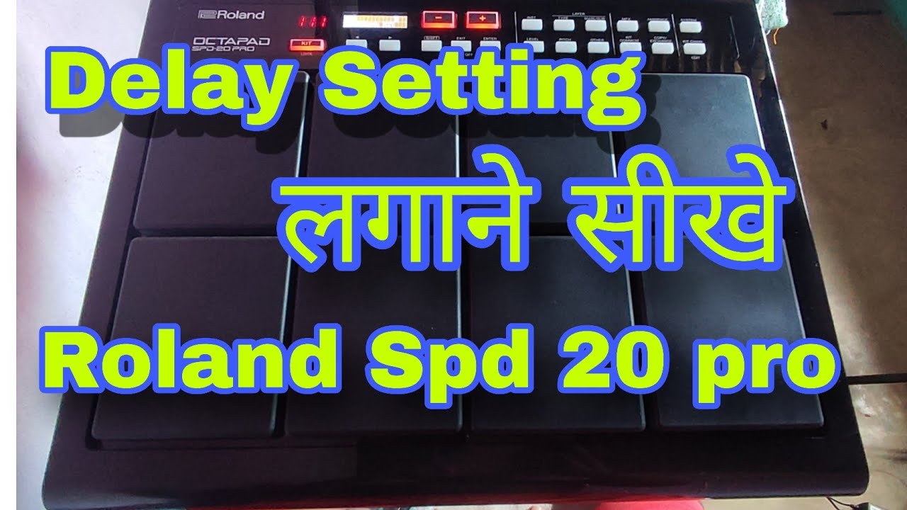 Learn to set delay setting !! Full Details !! Roland Spd 20 pro