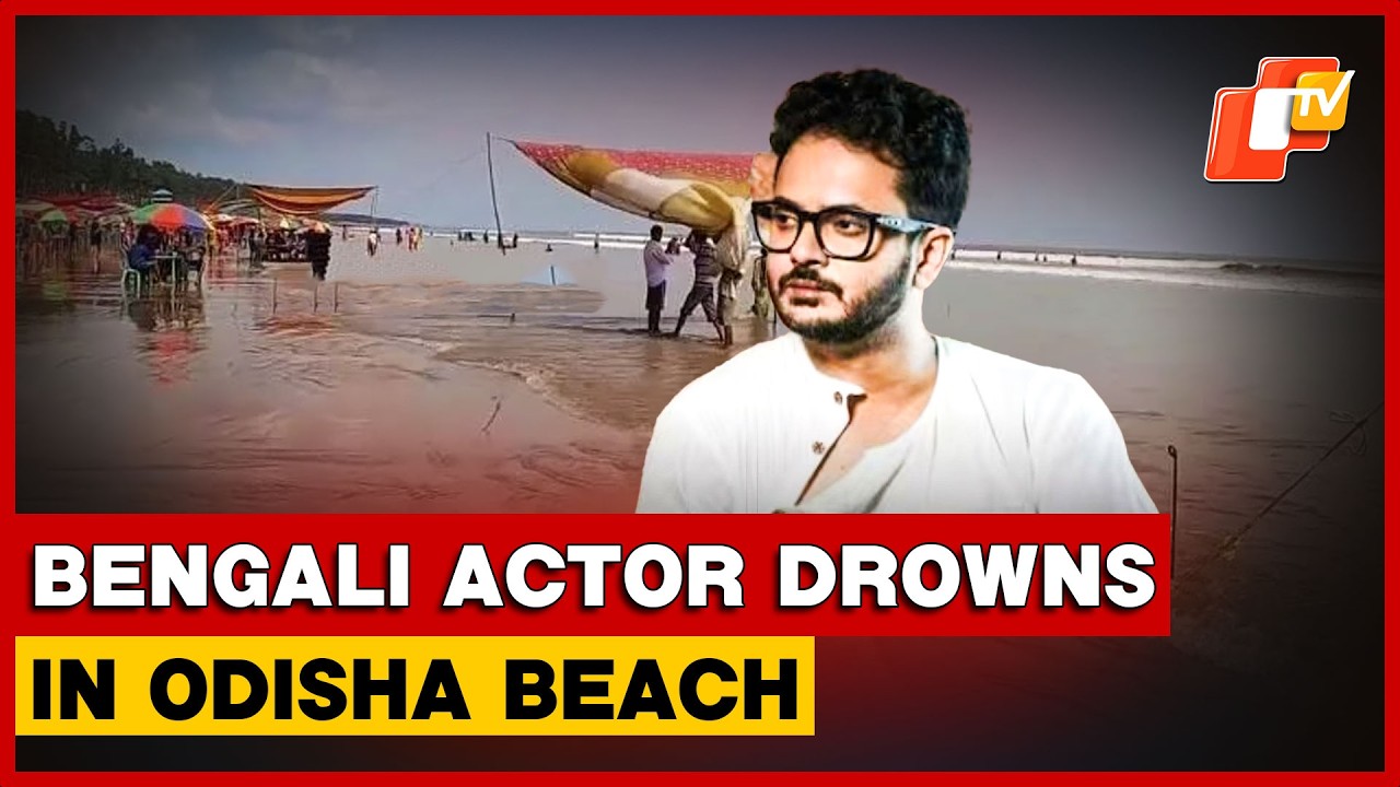 Popular Bengali Actor Rahul Arunoday Banerjee Drowns At Talsari Beach In Odisha