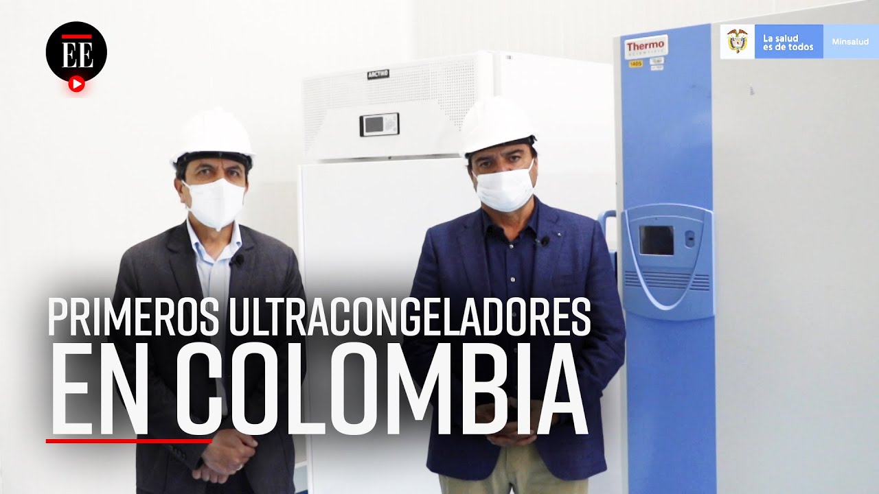 Colombia ya cuenta con los primeros dos ultracongeladores para vacunas COVID-19 - El Espectador