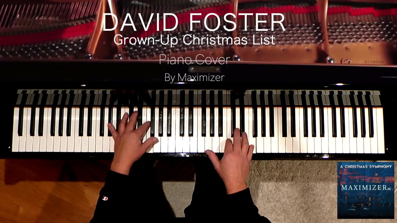 David Foster - Grown-Up Christmas List - Solo Piano Cover - Maximizer