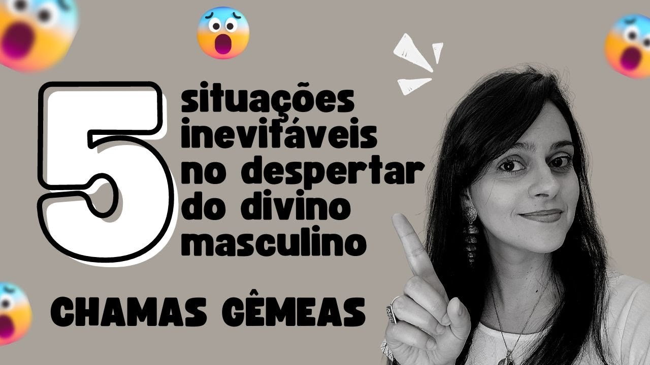CHAMAS GÊMEAS ♀️🔥♂️ OS 5 INGREDIENTES NECESSÁRIOS PARA O DESPERTAR DO DIVINO MASCULINO ☯️