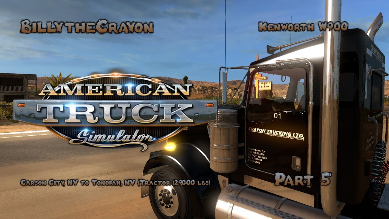 American Truck Simulator - Part 5 - Carson City, NV - Tonopah, NV - Tractor (29,000)