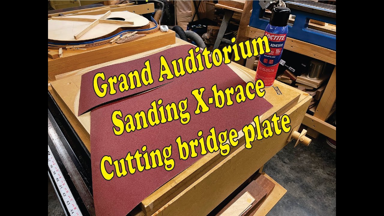 Grand Auditorium - Sanding braces