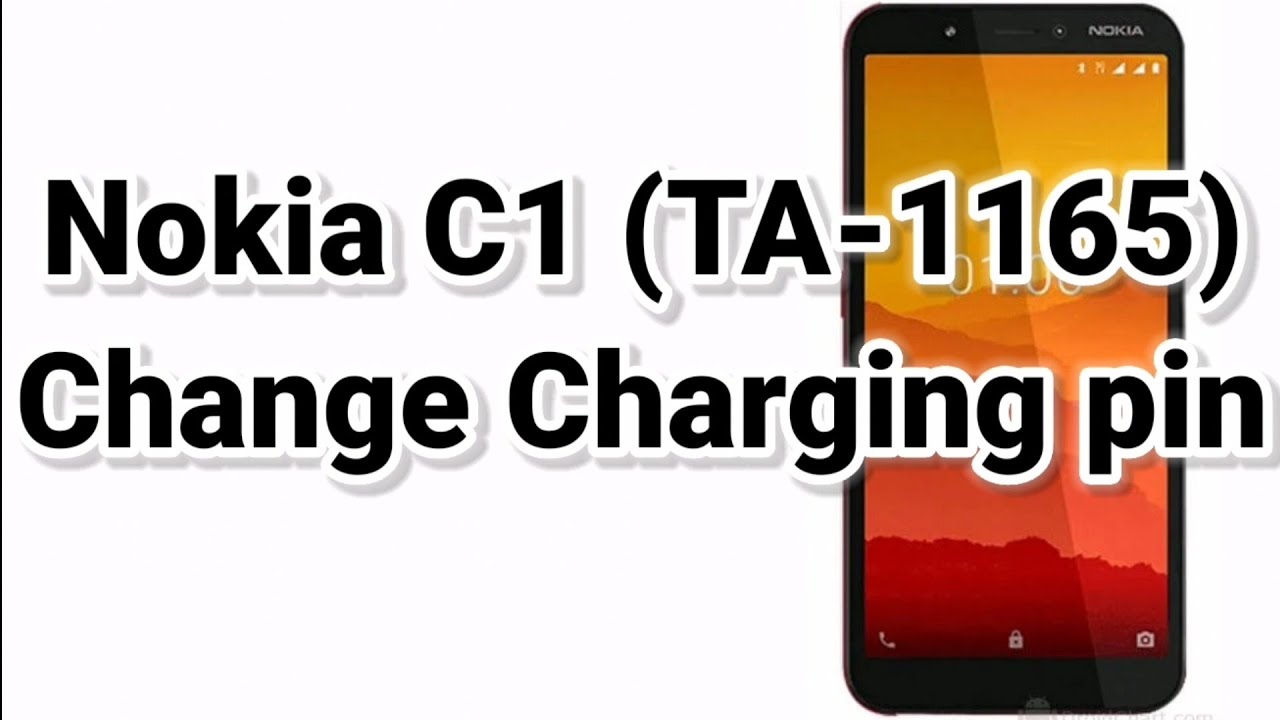 HOW TO CHANGE CHARGING PIN OF NOKIA C1 TA-1165