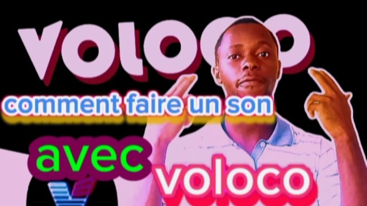 comment FAIRE UN SON avec voloco sur SON TÉLÉPHONE