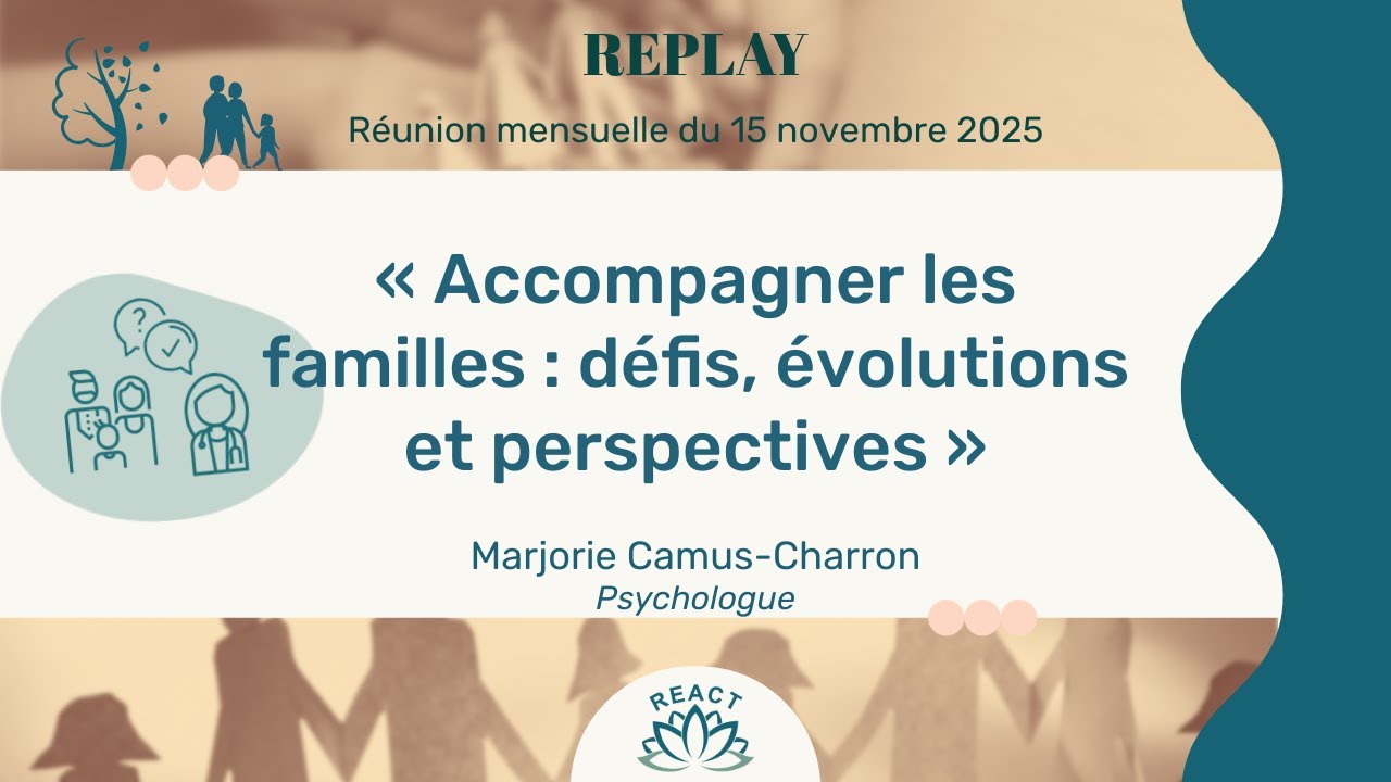 Accompagner les familles : défis, évolutions et perspectives - Marjorie Camus-Charron, psychologue