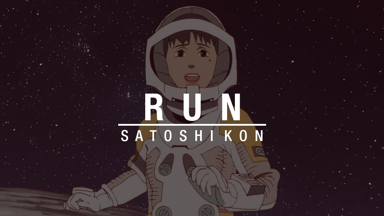 run [Satoshi Kon | extra]
