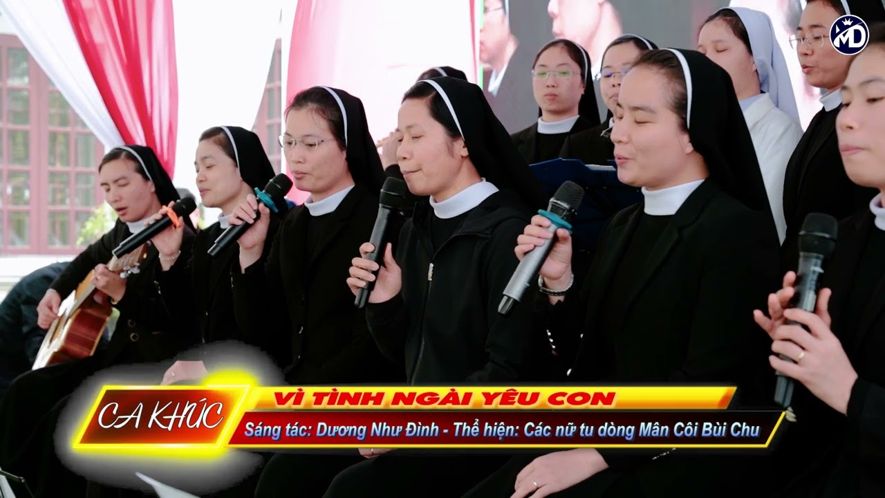 Vì Tình Ngài Yêu Con - sáng tác: Dương Như Đình - Thể hiện: Dòng Mân Côi Bùi Chu - 2025