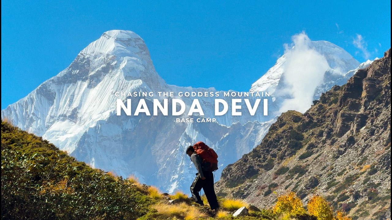“Chasing The Goddess Mountain - Nanda Devi East Base Camp”