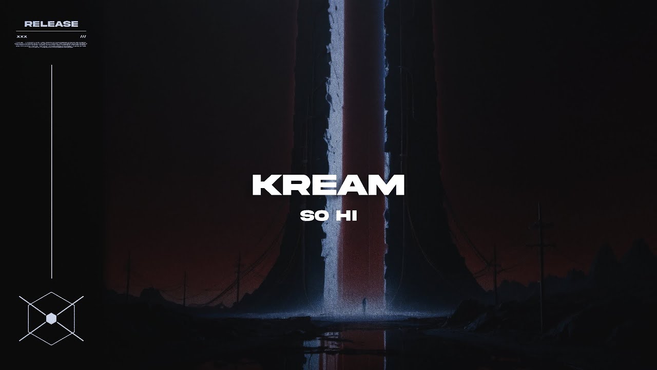 KREAM - So Hï (Extended Mix)