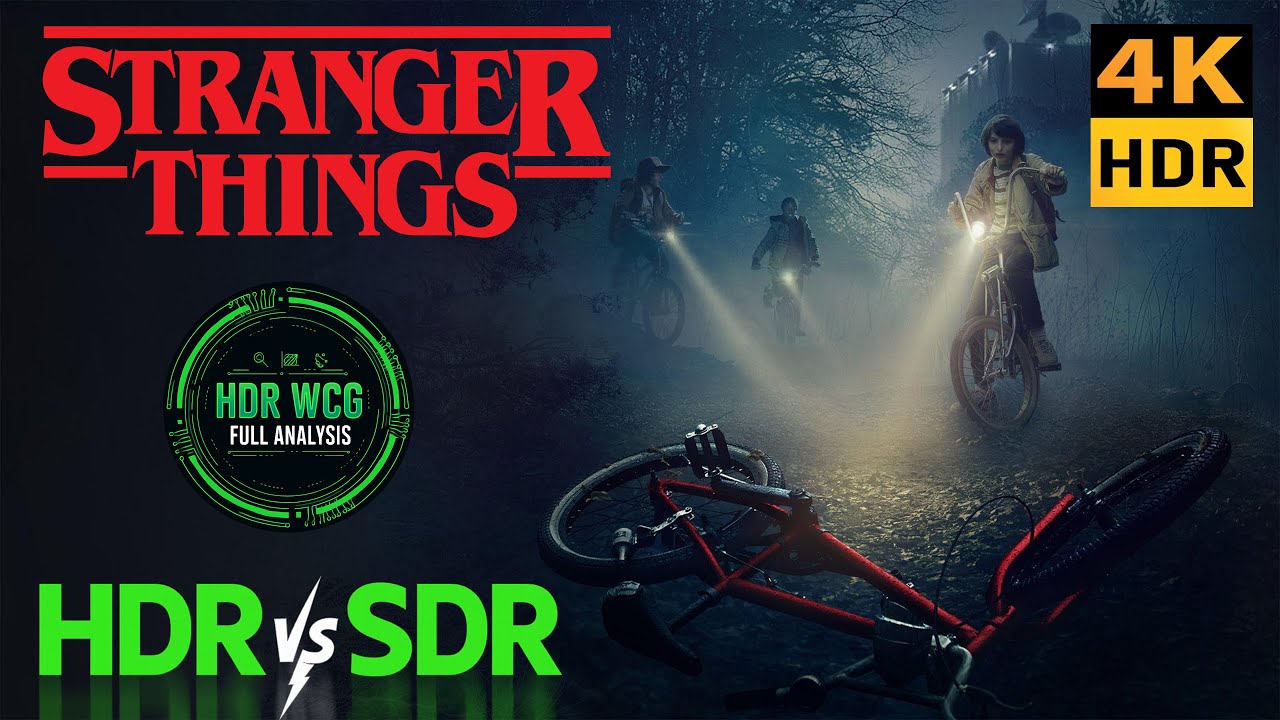HDR DV WCG ATMOS ANALYSIS Stranger Things NETFLIX 4K UHD  REVIEW vs  SDR 100nits #TRUE_DIFFERENCE