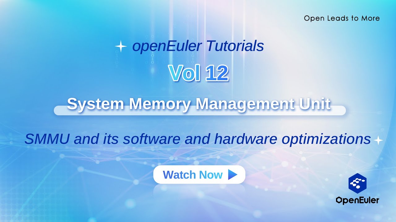 openEuler Tutorials Vol 12 – SMMU Software and Hardware Optimizations