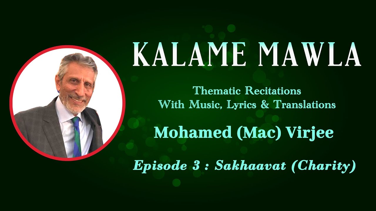 Kalame Mawla Episode 3 Sakhaavat (Charity) By Mohamed (Mac) Virjee