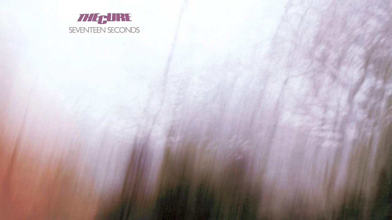 LOX AMARELO》 Seventeen Seconds (The Cure)
