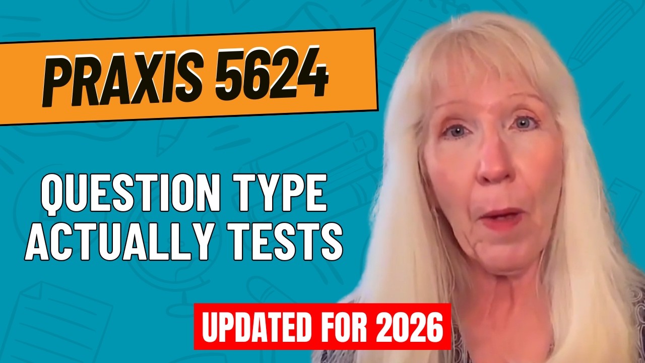 Praxis PLT (5624): What Every Question Type ACTUALLY Tests