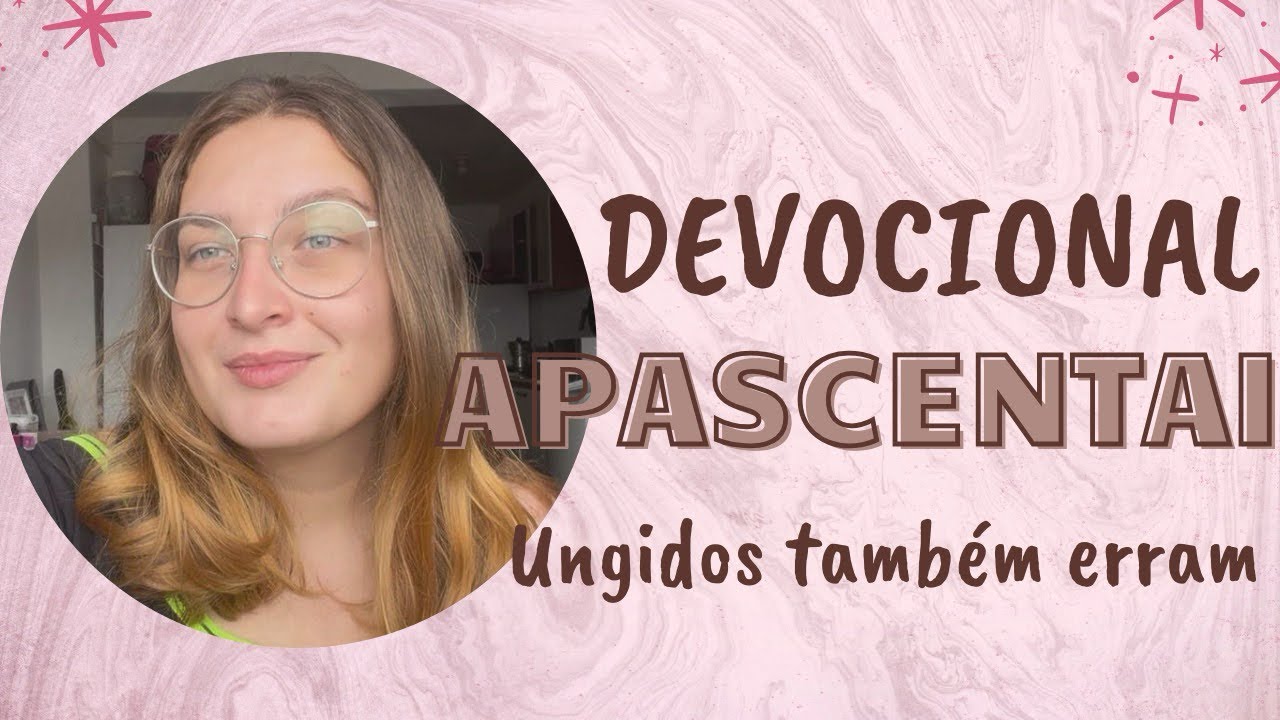 Apascentai: Ungidos também erram! 