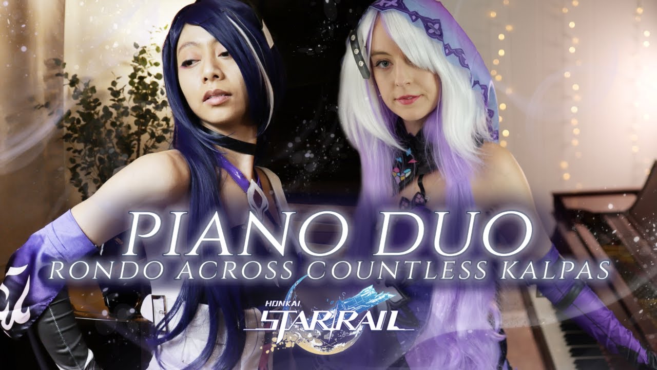 Rondo Across Countless Kalpas - Piano DUO Cover ft @AnimalisaKeys  | Honkai: Star Rail