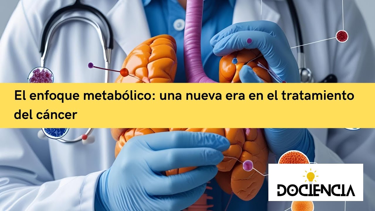 Webinar: El enfoque metabólico: una nueva era en el tratamiento del cáncer