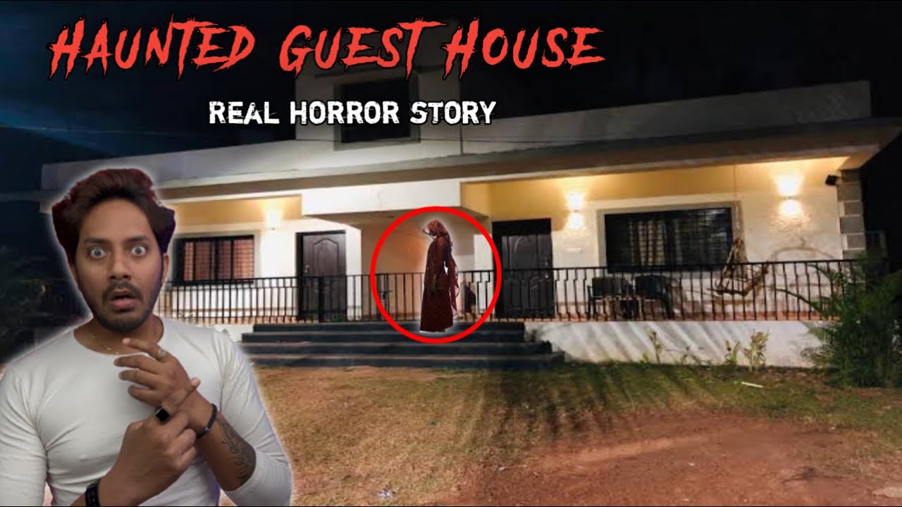 Haunted Guest House Real Horror Story 😱 | भूतिया गेस्ट हाउस में घटी दर्दनाक घटना | Bloody Satya