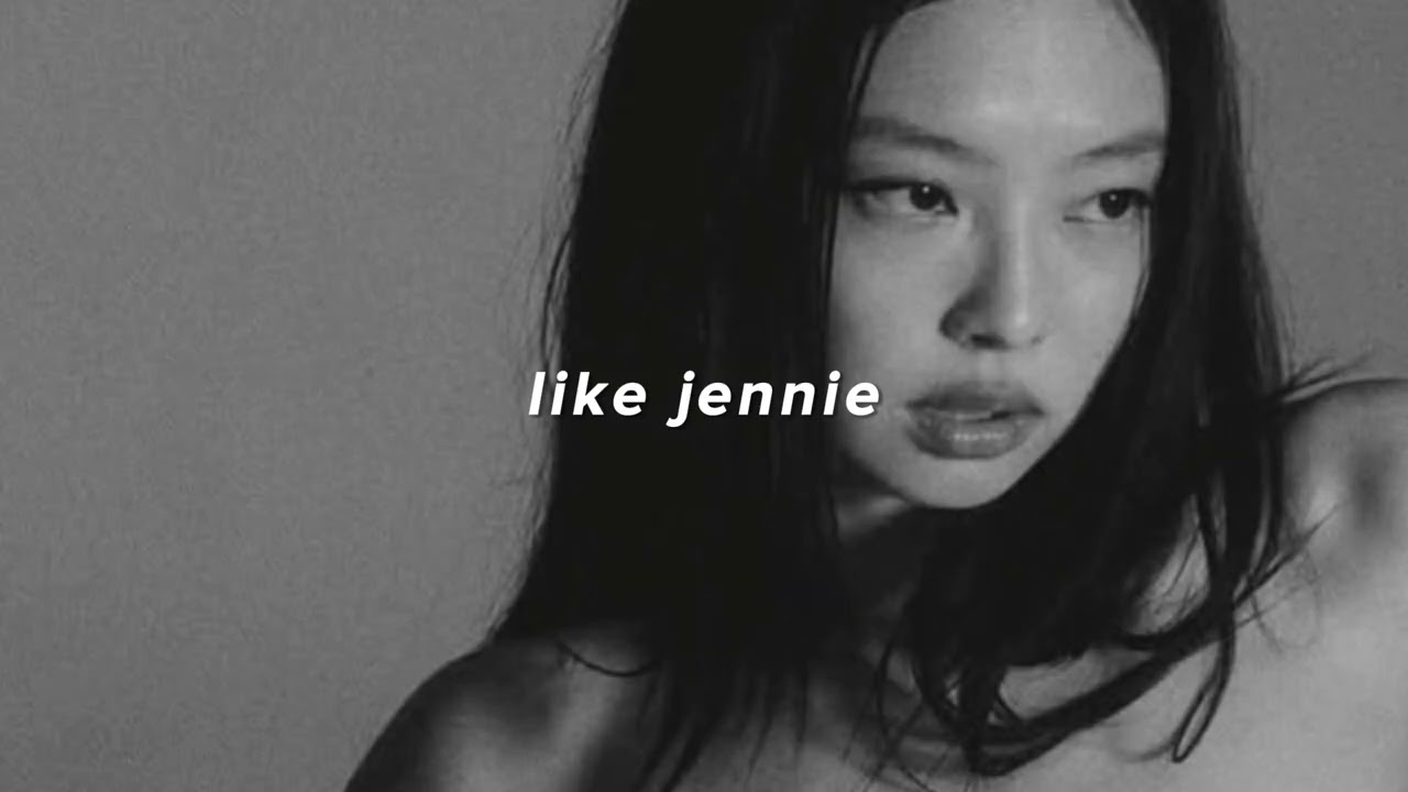 jennie - like jennie (slowed + reverb)