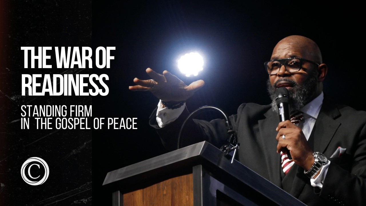 Ephesians 6:15 | The War of Readiness | Pastor Demetrius McClendon