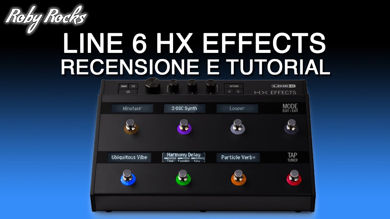 LINE 6 HX EFFECTS - Recensione e Tutorial