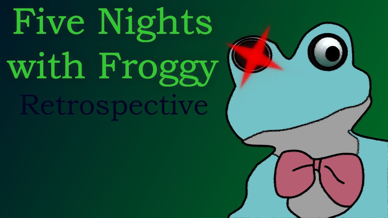 Five Nights With Froggy - Retrospective