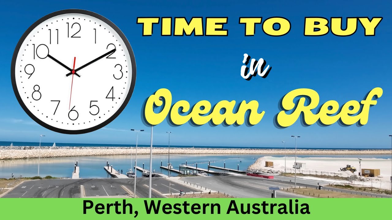 OCEAN REEF - IDEAL Time to BUY  - Perth, Western Australia