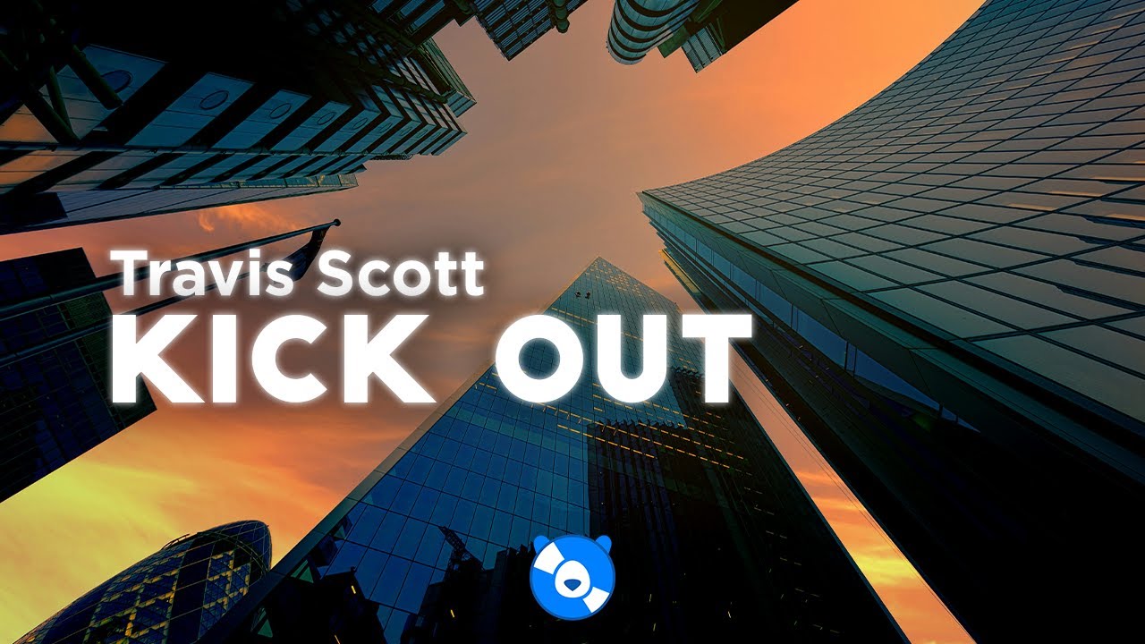Travis Scott - KICK OUT (Clean - Lyrics)