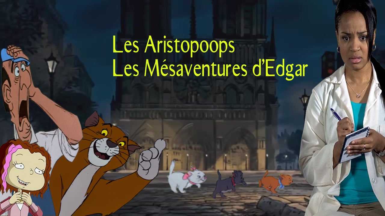 [YTP FR] : Les Aristopoops - Les Mésaventures d'Edgar