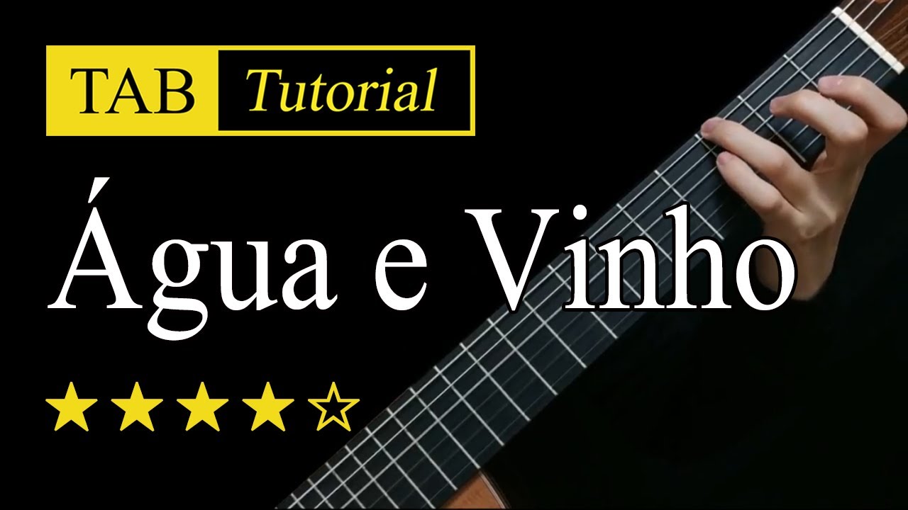Agua e Vinho - Guitar Lesson + TAB