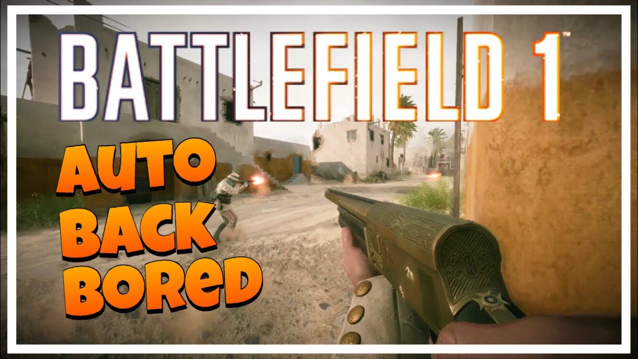 Auto 12G Backbored | Battlefield 1 - No Commentary