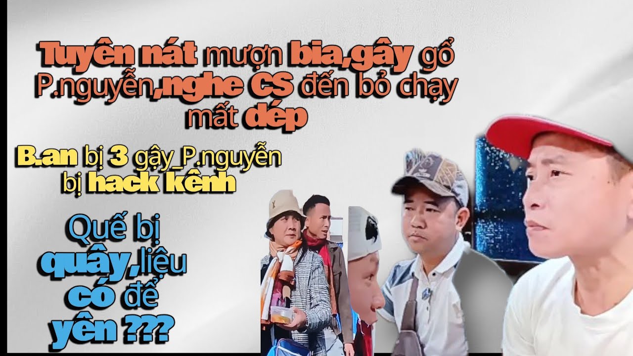 Tuyên nát gây gổ P.nguyễn_B.an bị 3 gậy_Quế bị quây#@giangvutruong1702