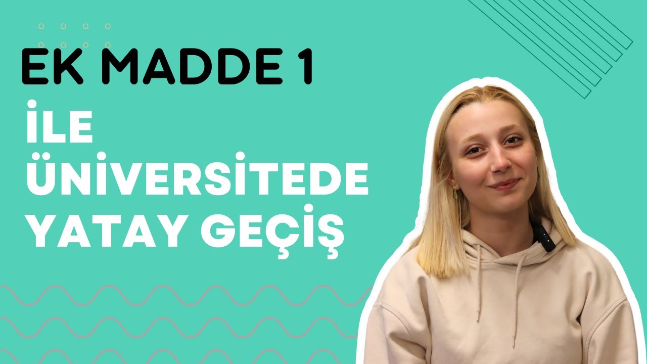 Ek Madde 1 (YKS Puanı) ile Yatay Geçiş Yapmak! | Başvuru Dönemi, Gereken Yeterlilikler...