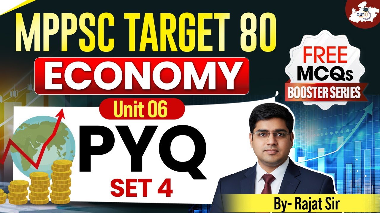 MPPSC 2026 | Economy PYQ Set 4 For MPPSC | Unit 6 | BY Rajat Sir | MPPSC StudyIQ