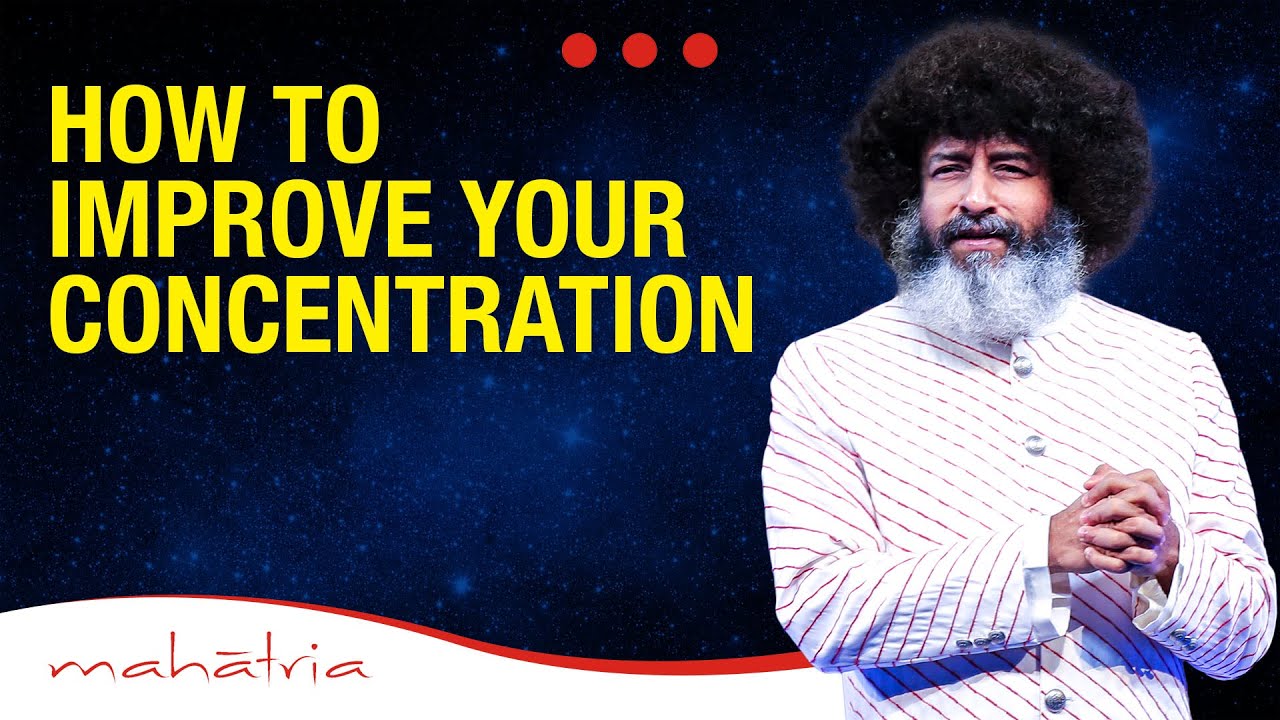 How to Improve Your Concentration | Mahatria on Self-Awareness