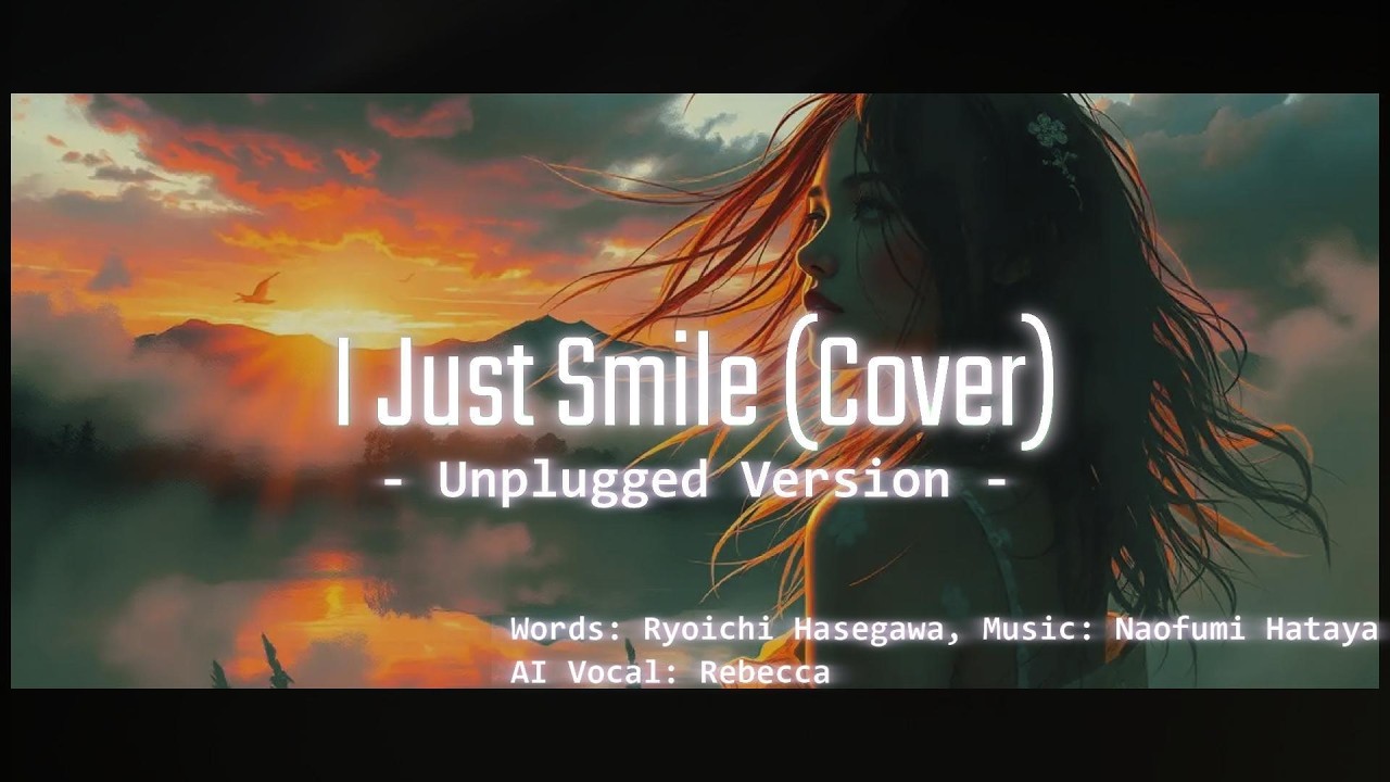 ACE Studio2 Cover Sonic Team 「I Just Smile (Unplugged Live 2004) バーニングレンジャー エンディングテーマ」by Rebecca