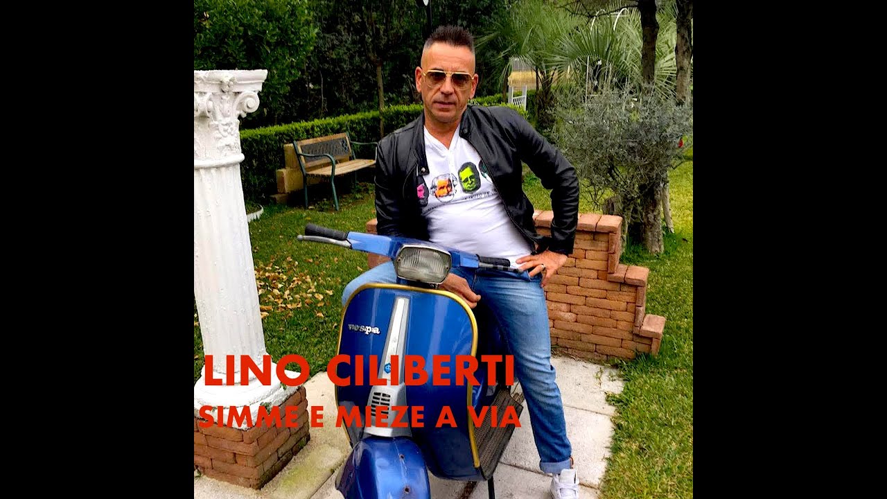 LINO CILIBERTI - SIMME E MIEZE A VIA  (OFFICIAL VIDEO)