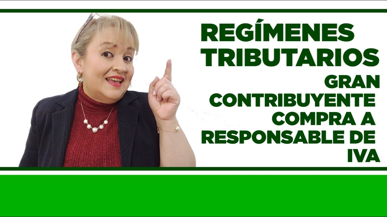Gran Contribuyente Compra a Responsable de IVA - Regímenes Tributarios