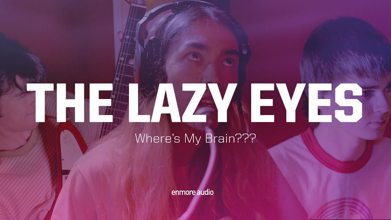 The Lazy Eyes - Where's My Brain???
