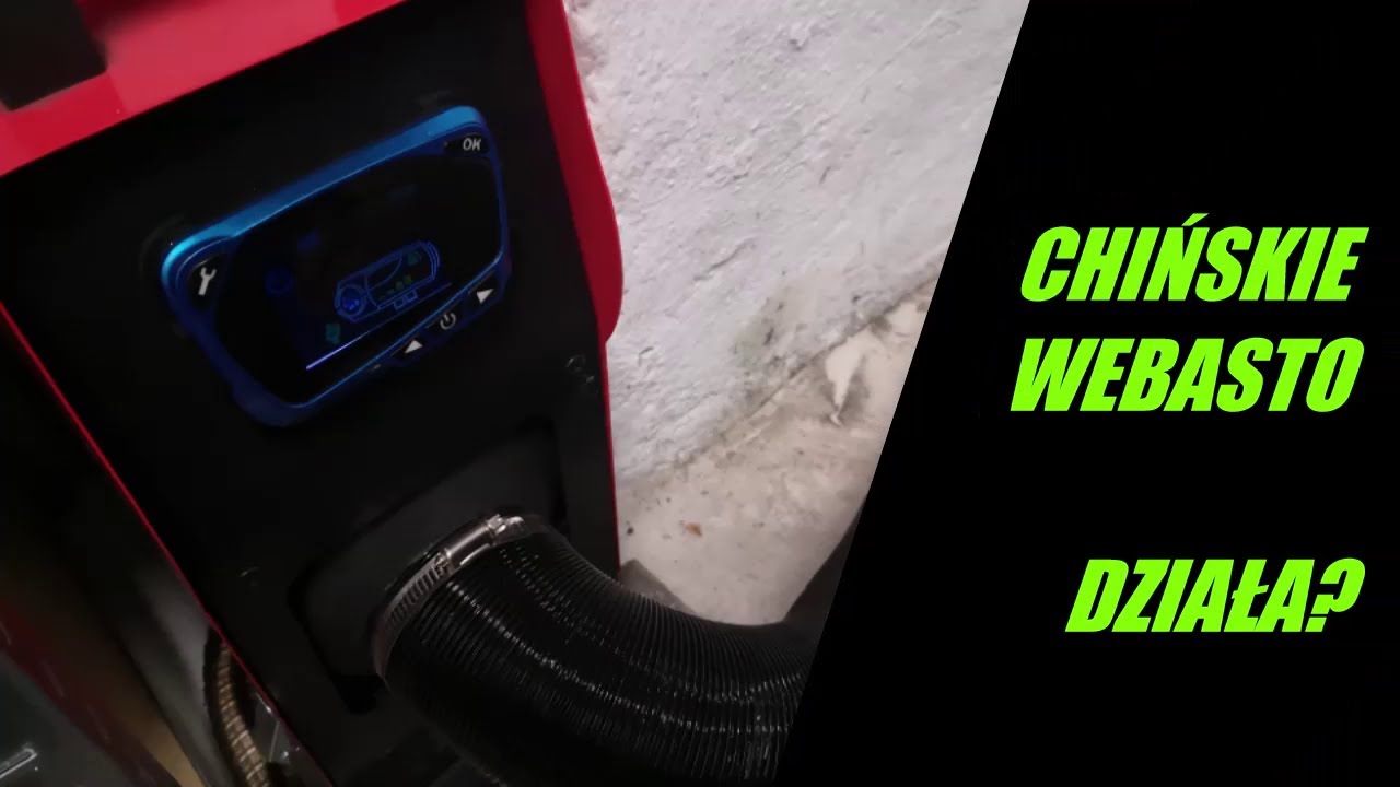 Chińskie Webasto Diesel Heater 5kW Pierwsze testy