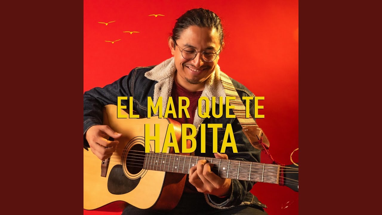 El Mar Que Te Habita