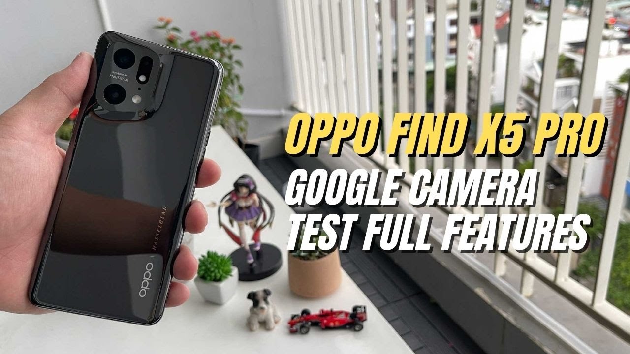 Google Camera 8.4 for Oppo Find X5 Pro | Gcam vs Camera Stock
