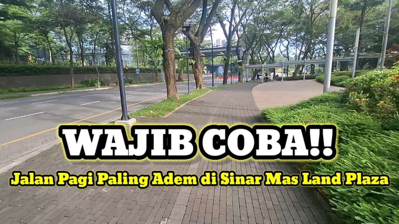 Suasana Jalan Pagi Sinar Mas Land Plaza BSD | View-nya Bikin Betah