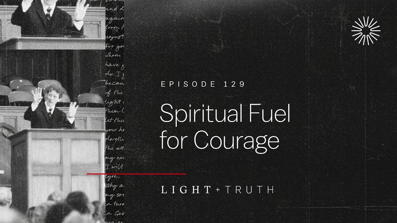 Spiritual Fuel for Courage
