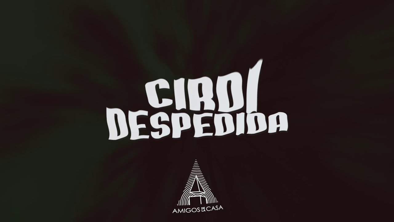 Cirdi - Despedida (Video Oficial)