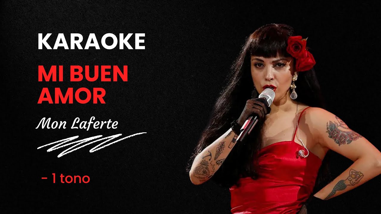 MI BUEN AMOR - Karaoke -1 tono - Mon Laferte