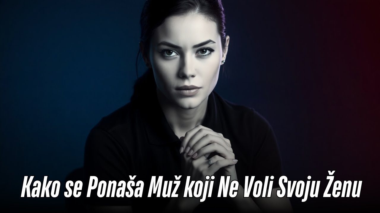 Kako se Ponaša Muž koji Ne Voli Svoju Ženu: Kada Njegova Djela Govore Više Od Riječi