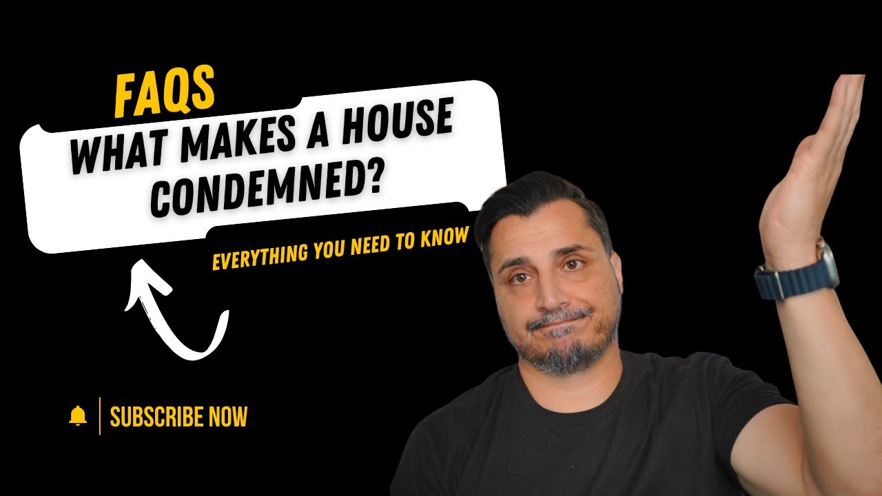 FAQS: What Makes A House Condemned?